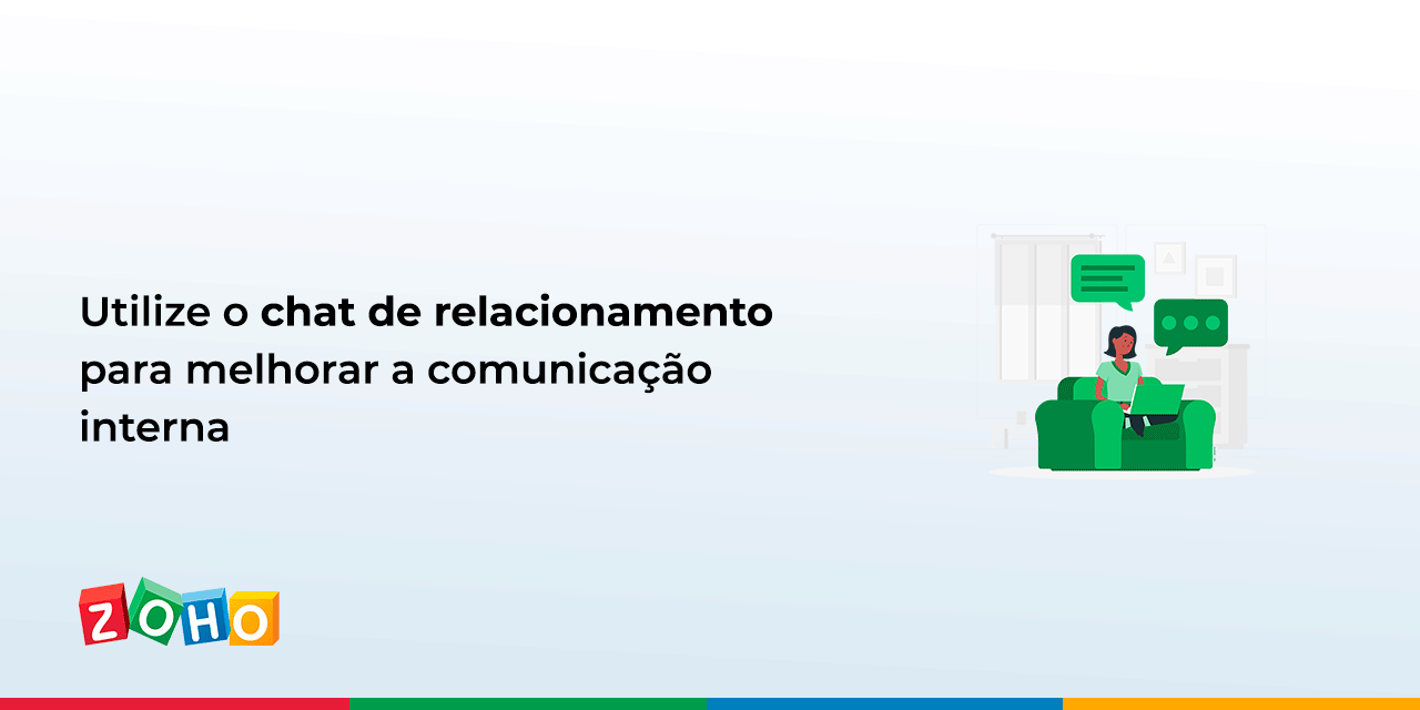 Utilize o chat de relacionamento para melhorar a comunicação interna