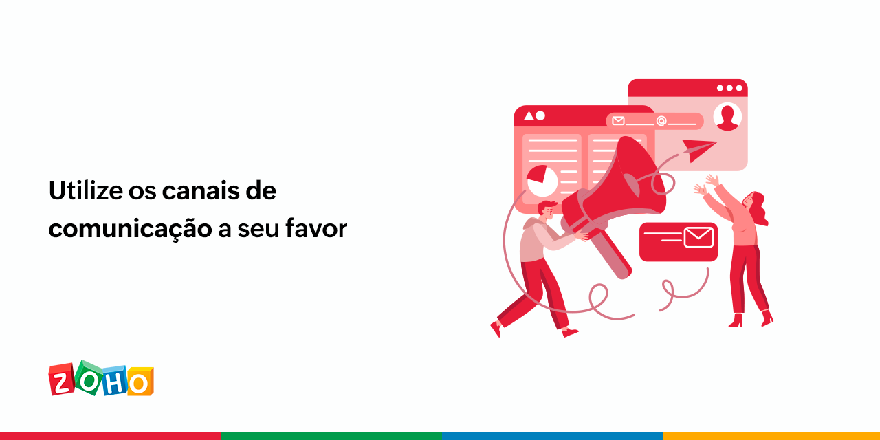 Utilize os canais de comunicação a seu favor