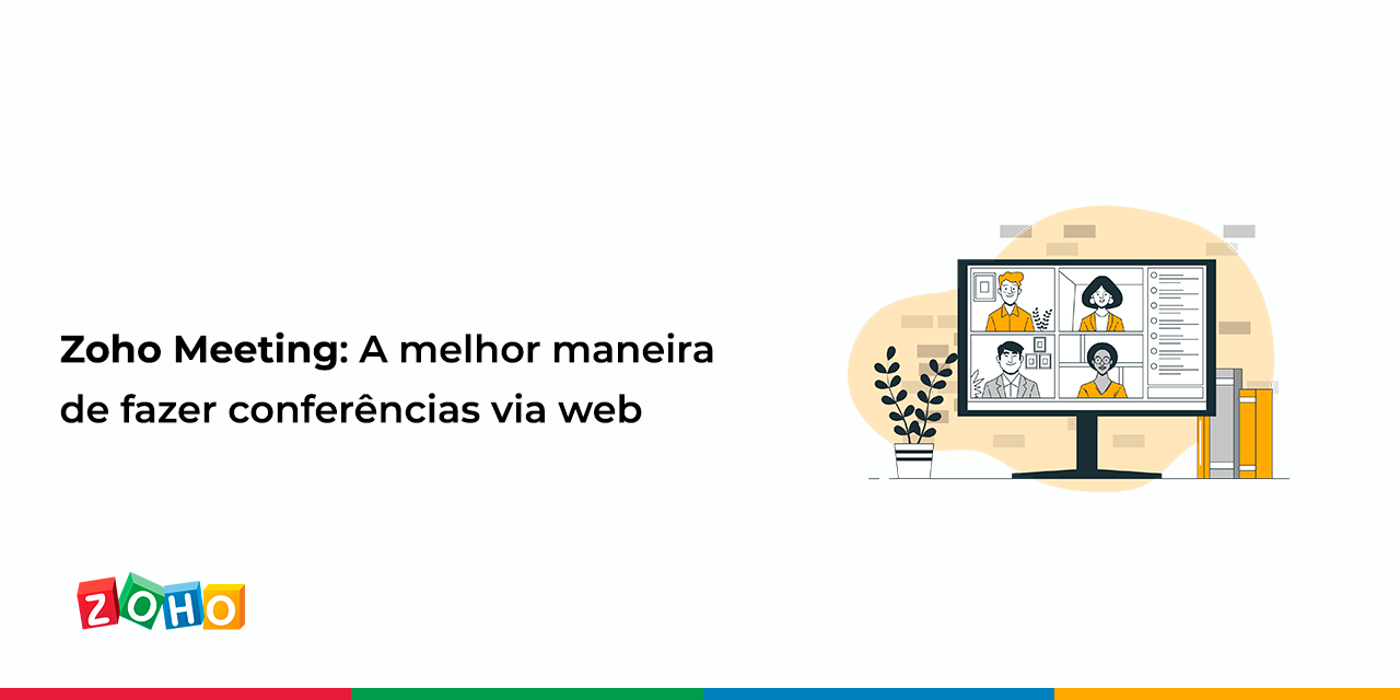 Zoho Meeting: A melhor maneira de fazer conferências via web