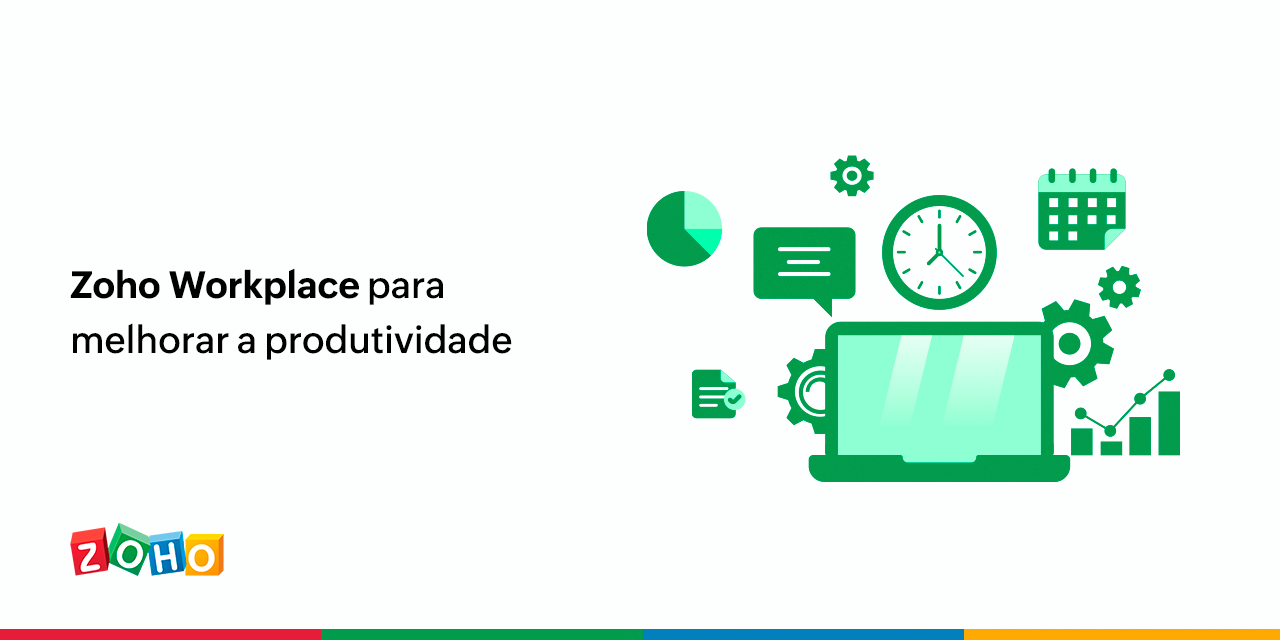 Zoho Workplace para melhorar a produtividade