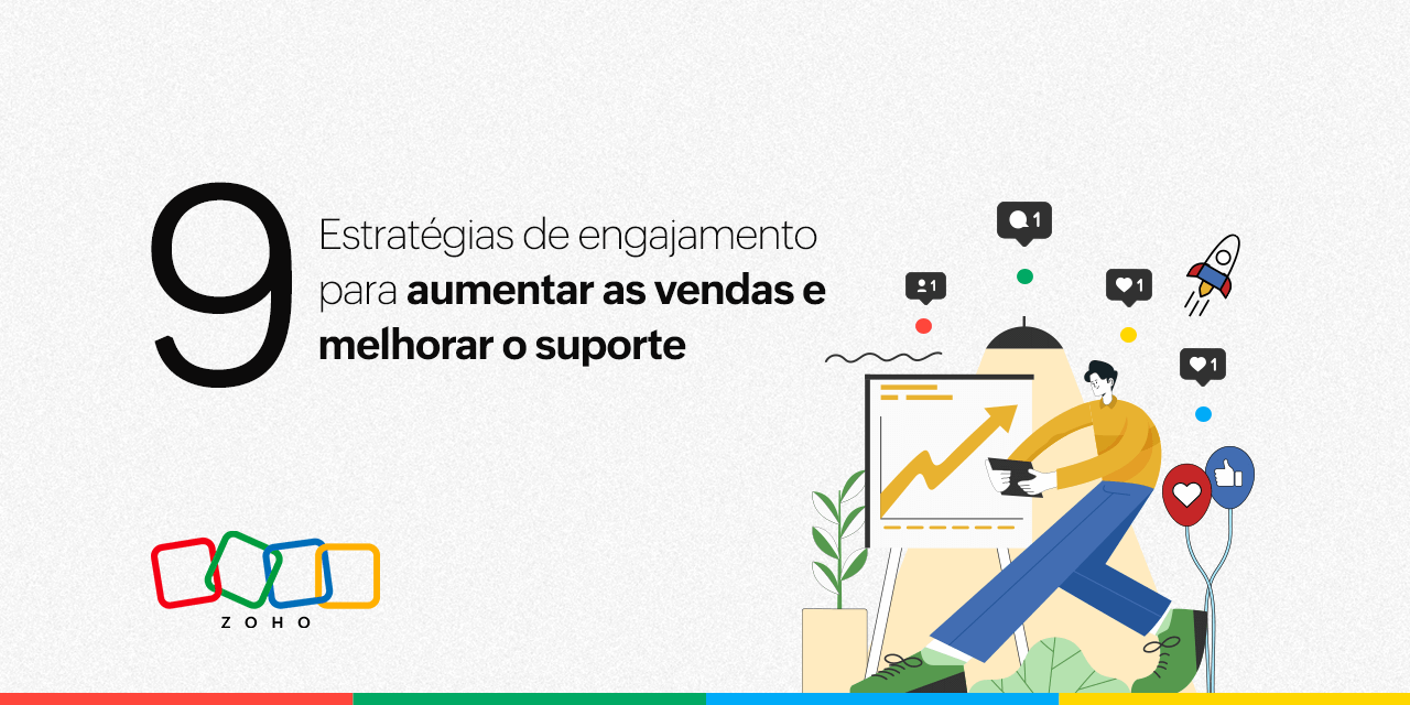 9 estratégias de engajamento para aumentar as vendas e melhorar o suporte