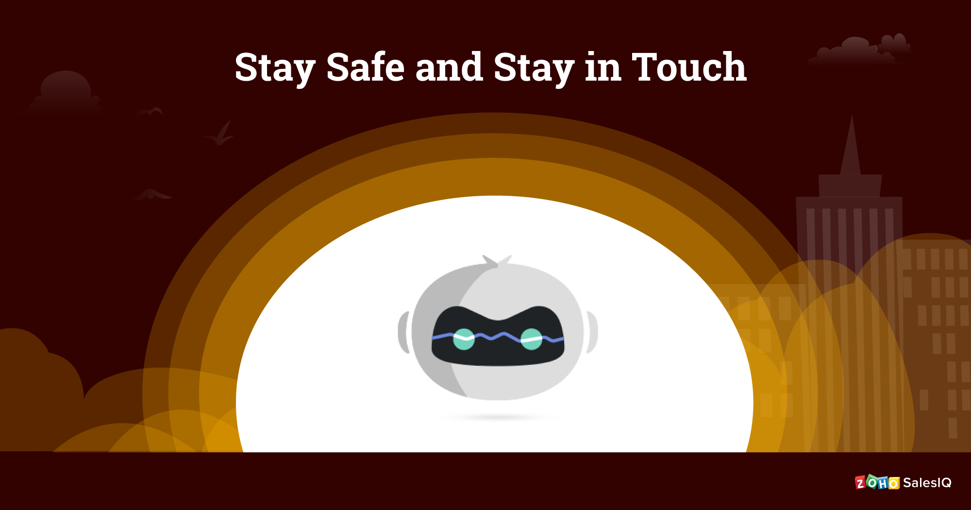 Stay safe and in touch