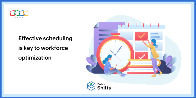 Effective scheduling is key to workforce optimization