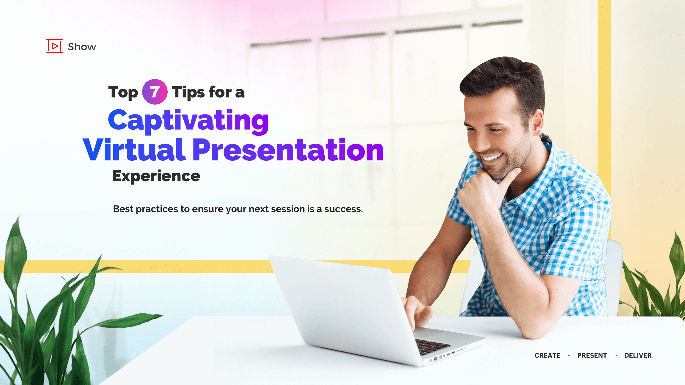 Top 7 tips for a successful virtual presentation experience