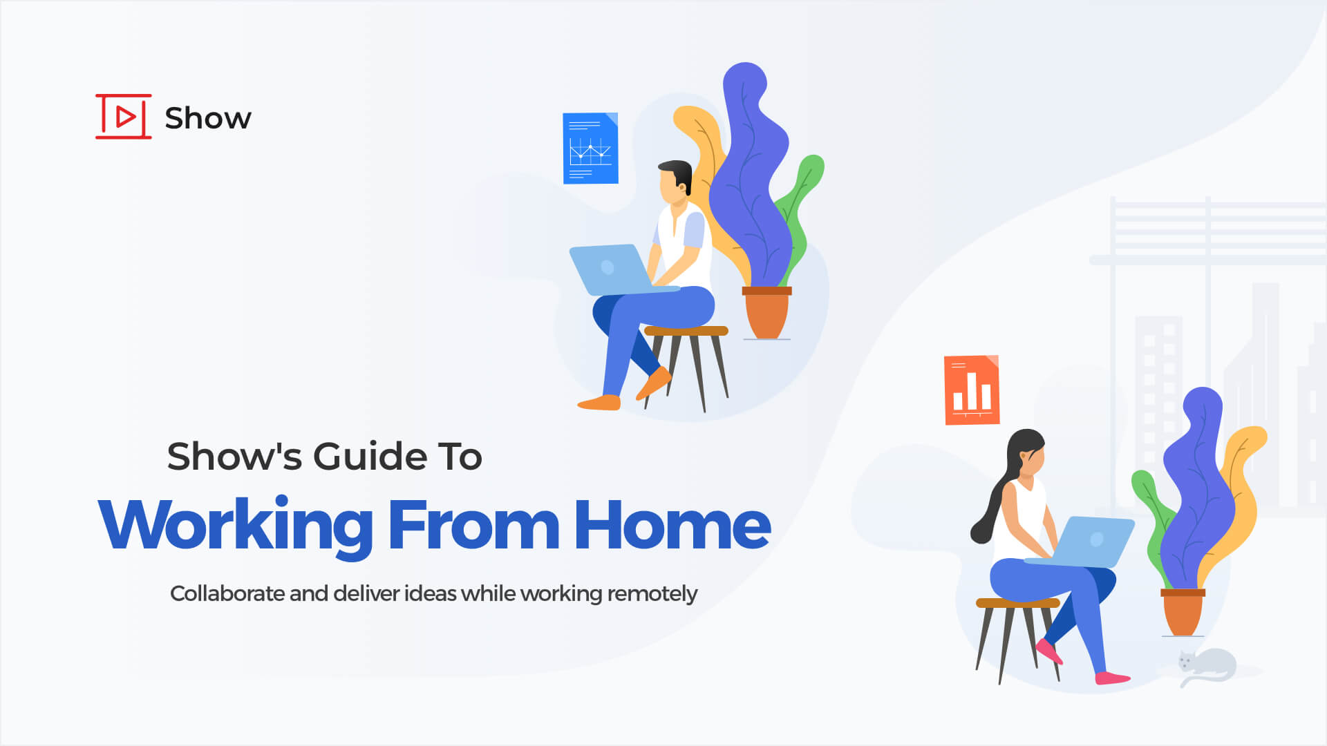 The Working from Home Guide: Remote Collaboration with Show