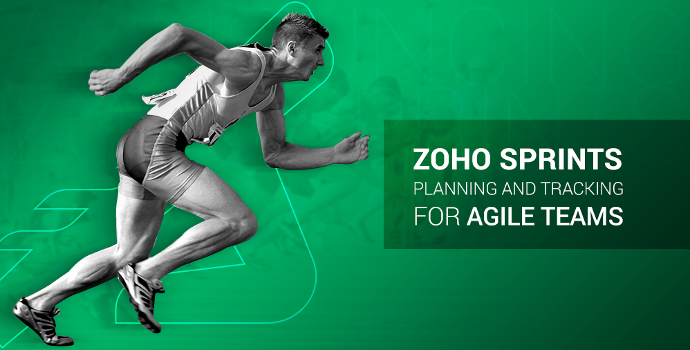 Announcing Zoho Sprints - Ship your best products with agile planning and tracking