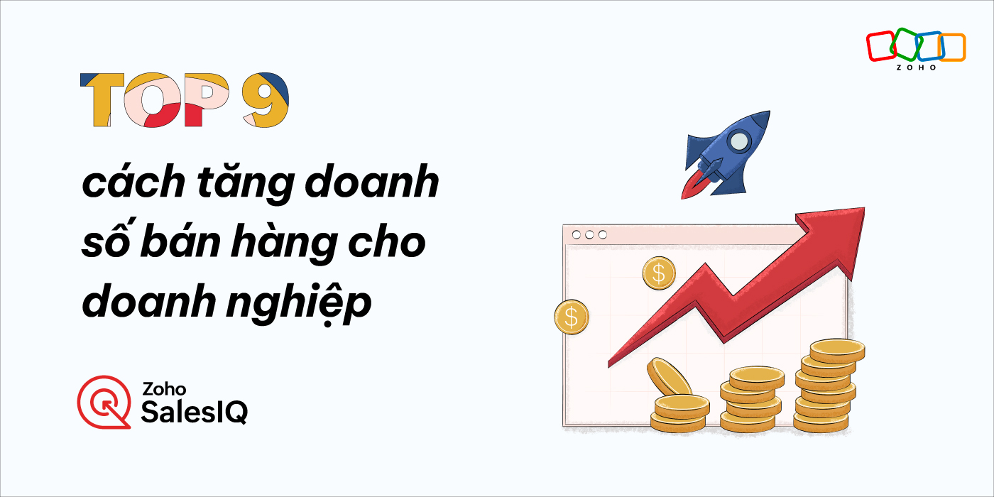 Top 9 cách tăng doanh số bán hàng cho doanh nghiệp 