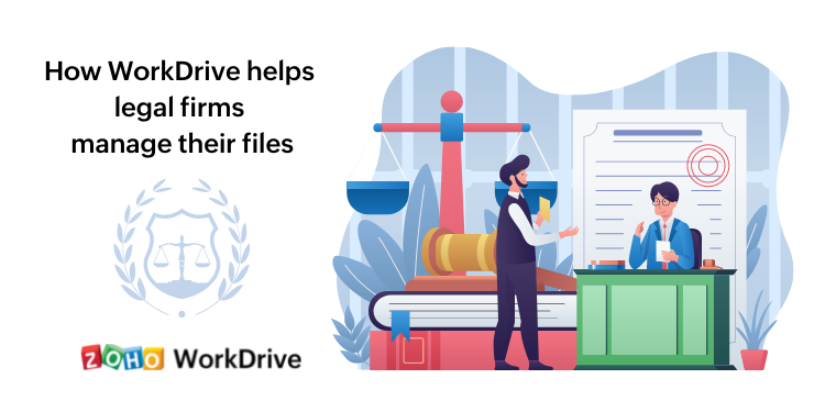 5 ways law firms can use WorkDrive to organize and secure their sensitive files