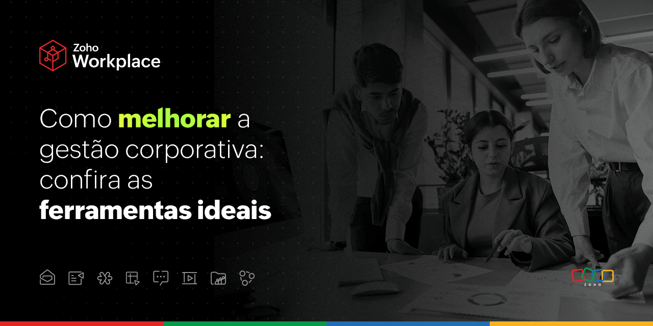 Como melhorar a gestão corporativa: confira as ferramentas ideais