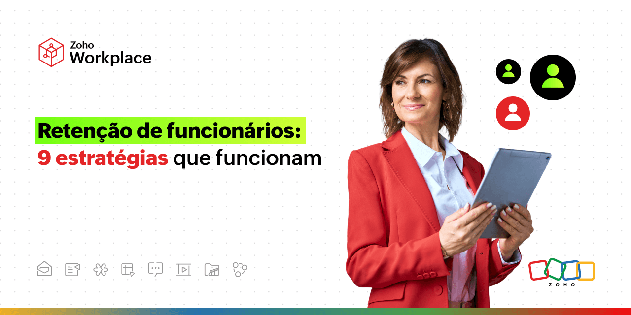 Retenção de funcionários: 9 estratégias que funcionam