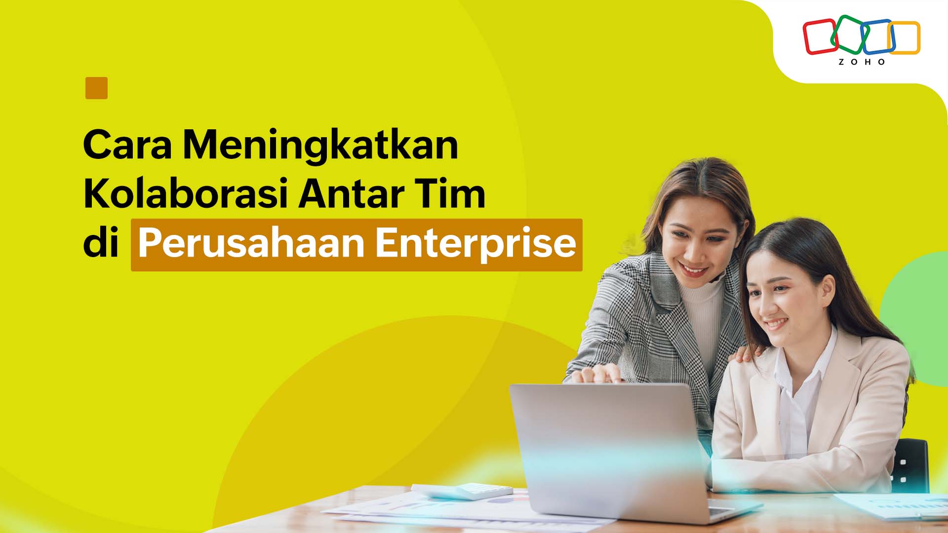 Cara Meningkatkan Kolaborasi Antar Tim di Perusahaan Enterprise