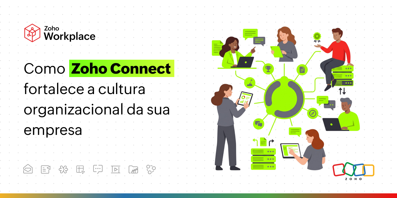 Como Zoho Connect escala sua operação com uma cultura organizacional forte