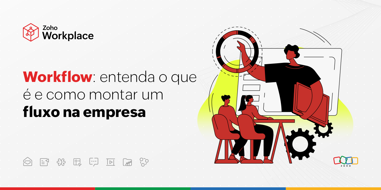 Workflow: entenda o que é e como montar um fluxo na empresa
