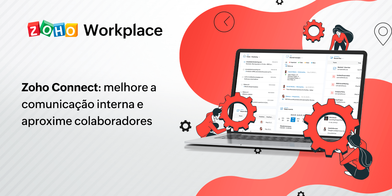 Zoho Connect: melhore a comunicação interna e aproxime colaboradores