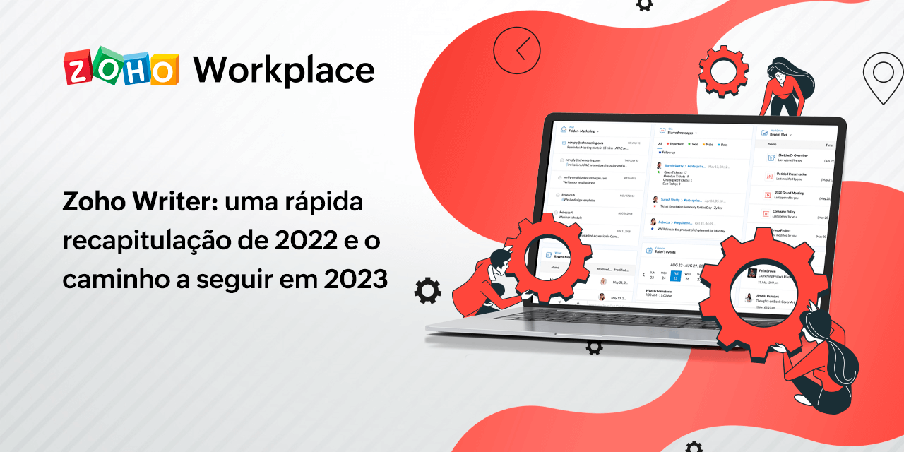 Zoho Writer: uma rápida recapitulação de 2022 e o caminho a seguir em 2023